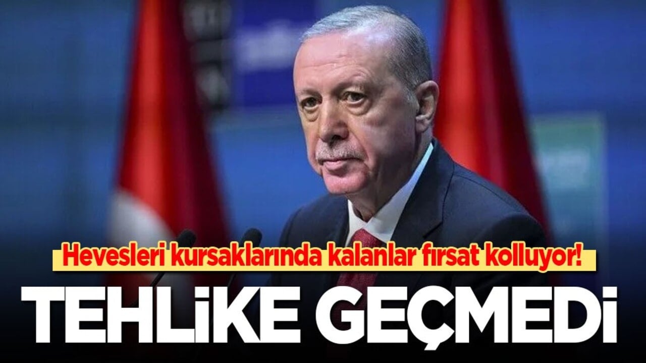 Cumhurbaşkanı Erdoğan'dan FETÖ uyarısı: Hevesleri kursaklarında kalanlar fırsat kolluyor! Tehlike geçmedi
