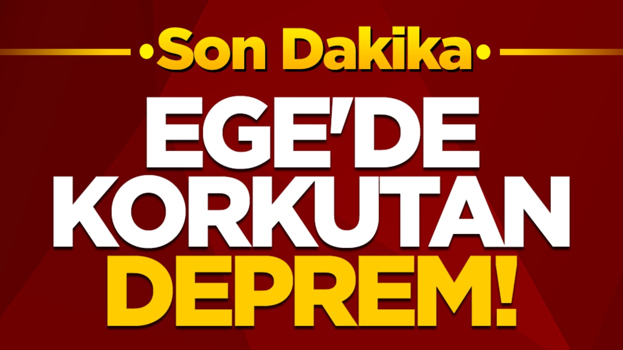 Son dakika! Ege'de korkutan deprem!