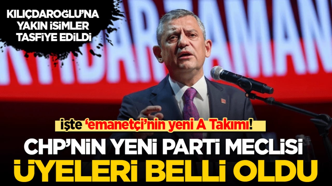 Son dakika! İşte ‘emanetçi’nin yeni A Takımı! CHP’nin yeni parti meclisi üyeleri belli oldu