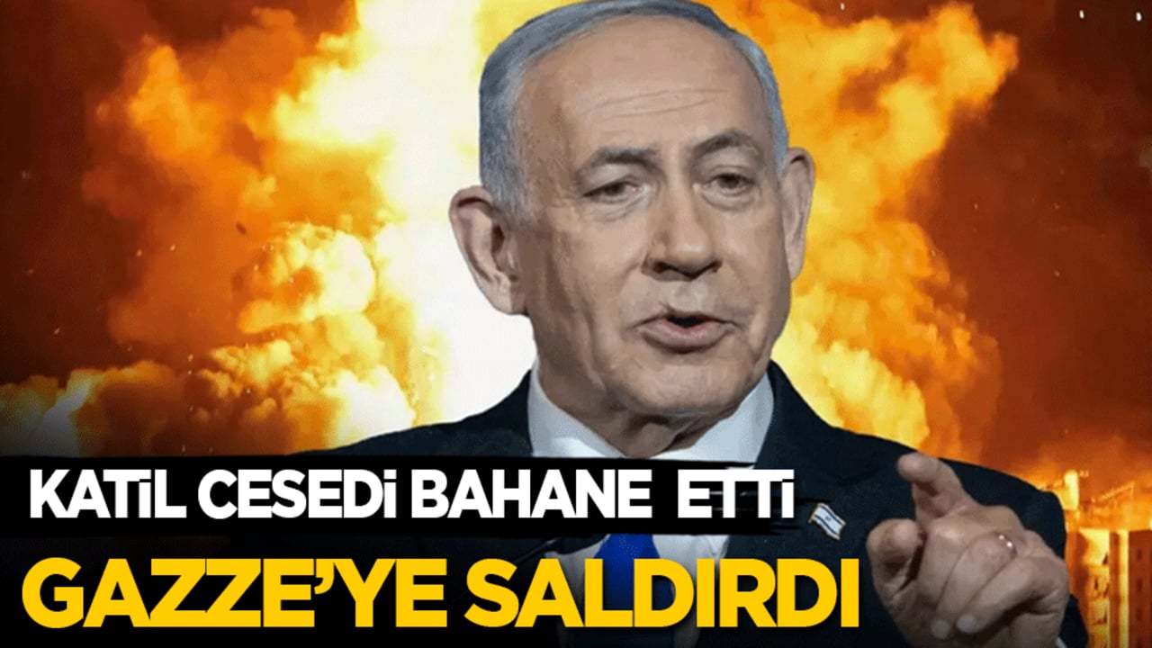 Son dakika! Netanyahu ateşkesi bozdu: Cesetleri bahane edip Gazze'ye saldırdı