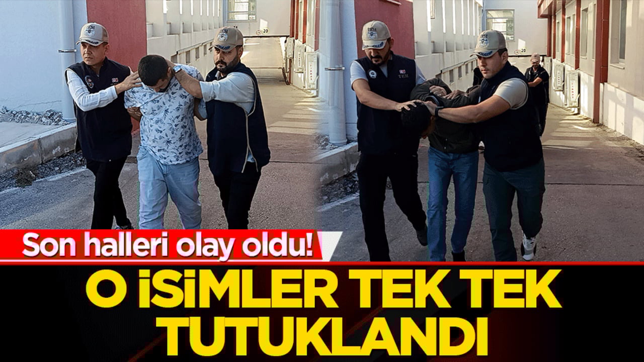 Son halleri olay oldu! O isimler tutuklandı