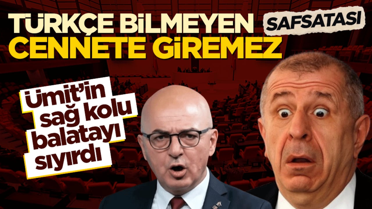Sonunda balatayı sıyırdılar… Irkçı Ümit’in sağ kolu: Türkçe bilmeyen cennete giremez