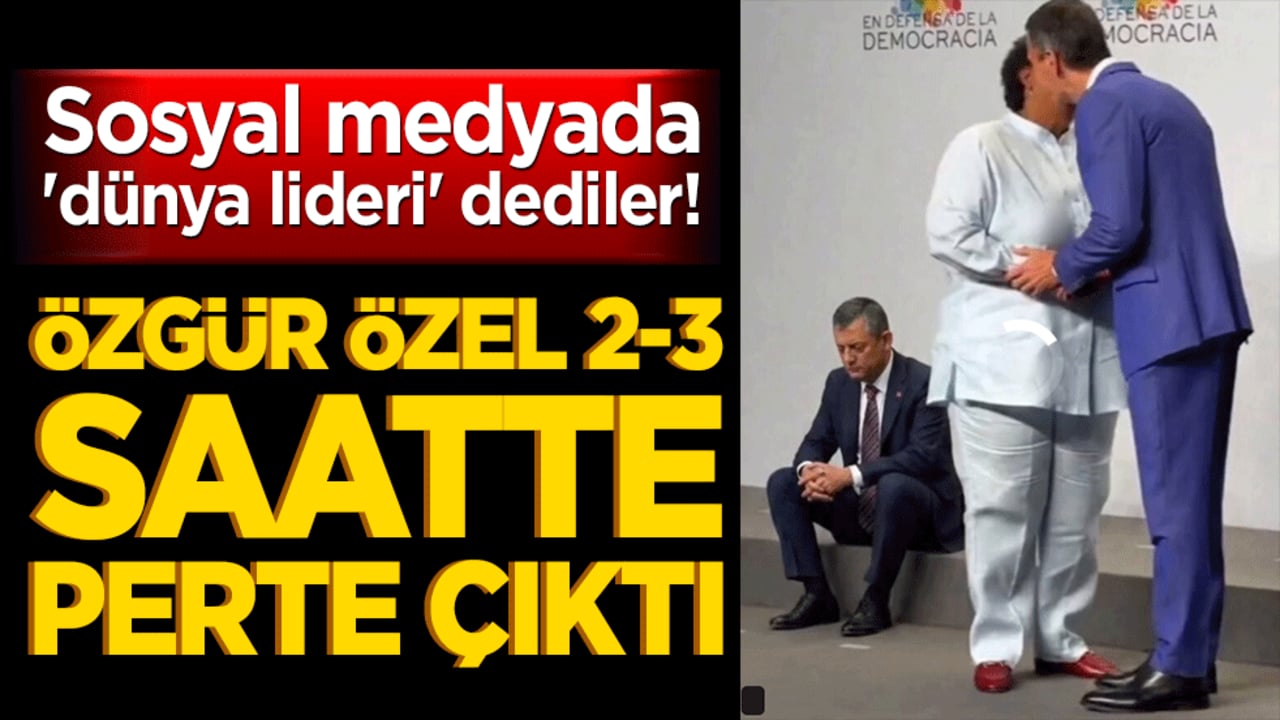 Sosyal medyada 'dünya lideri' dediler! Özgür Özel 2-3 saatte perte çıktı
