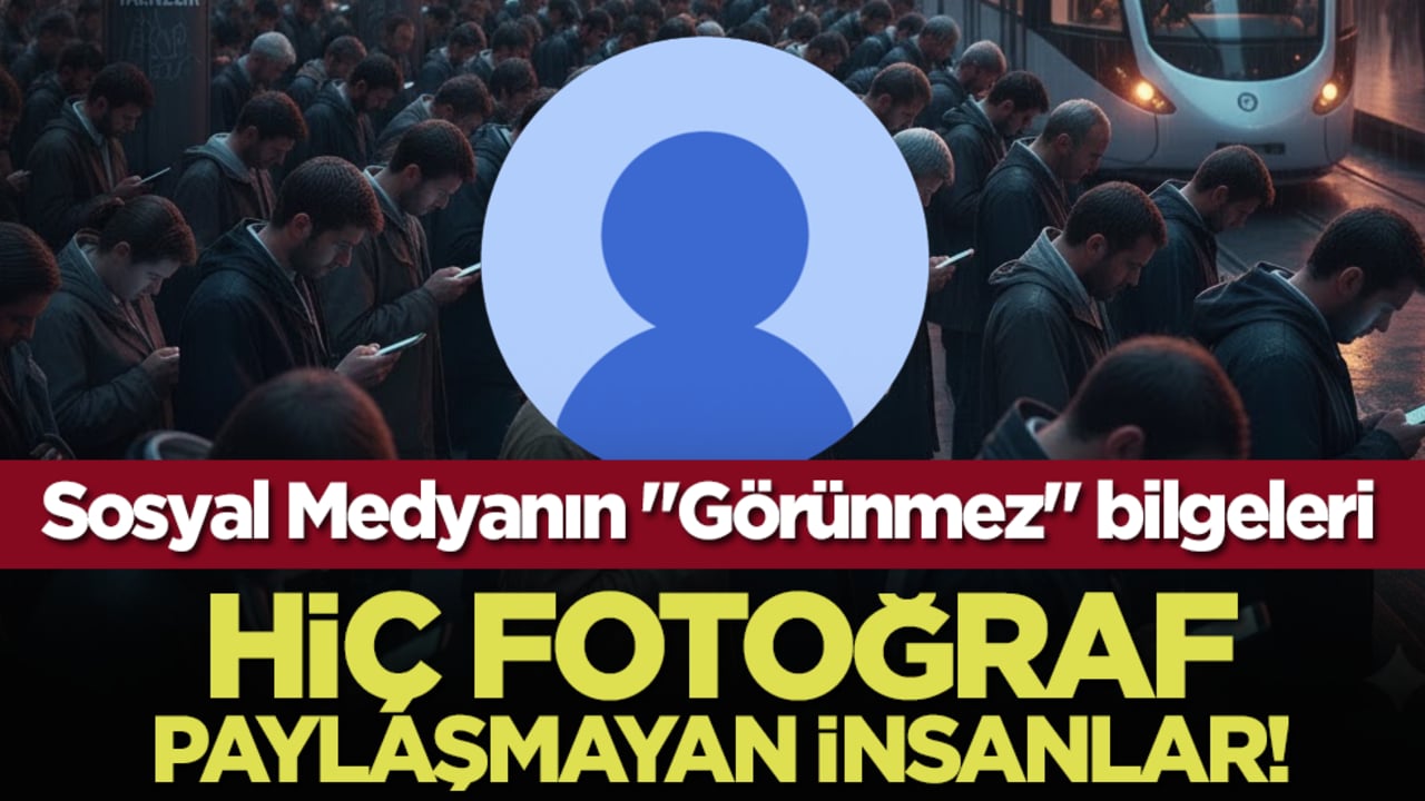 Sosyal medyanın "görünmez" bilgeleri: Hiç fotoğraf paylaşmayan insanlar!