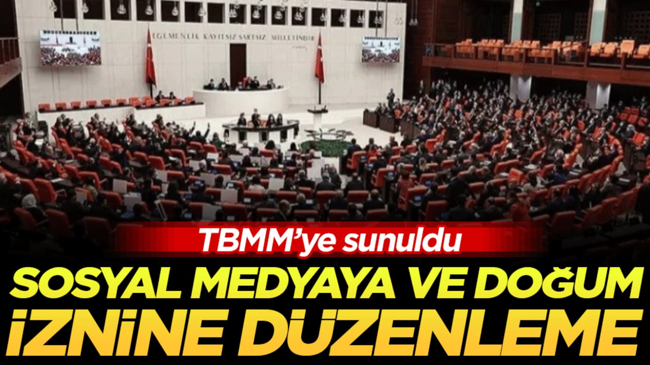 Sosyal medyaya ve doğum iznine düzenleme! TBMM'ye sunuldu!