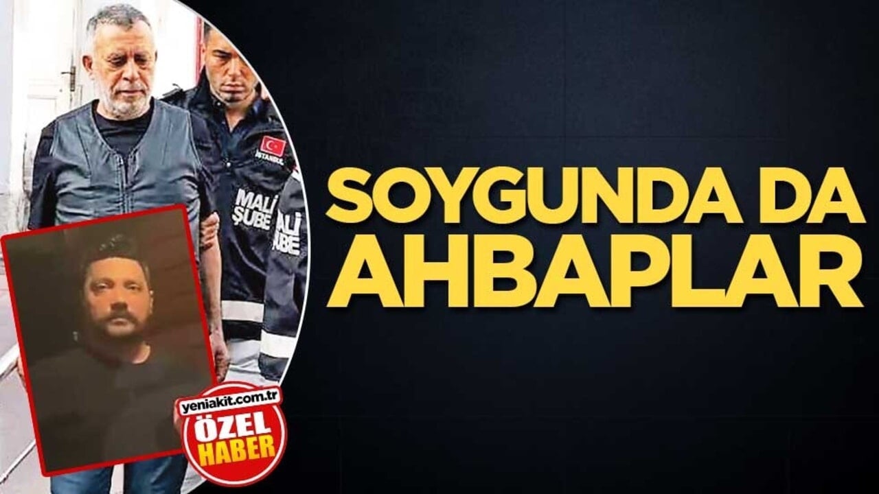 Soygunda da ahbaplar