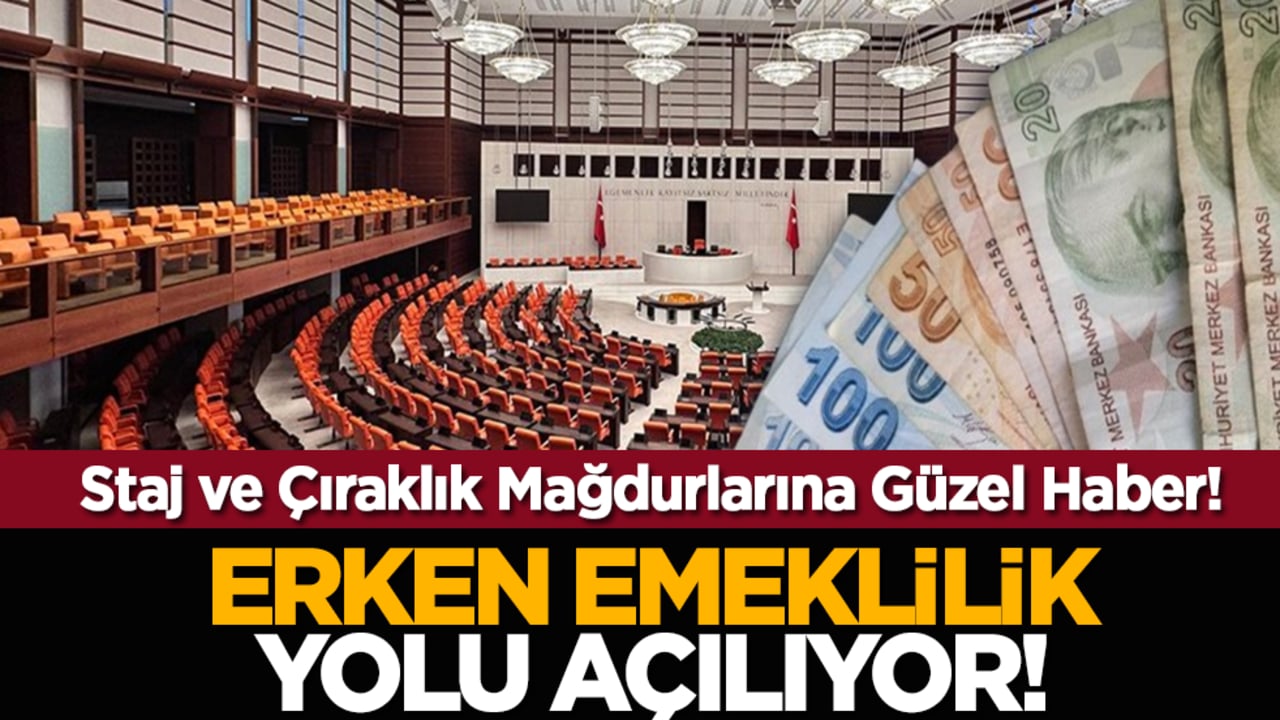 Staj ve Çıraklık Mağdurlarına Güzel Haber! Erken Emeklilik Yolu Açılıyor!