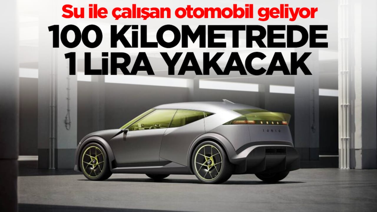 Su ile çalışan otomobil geliyor: 100 kilometrede sadece 1 lira yakacak
