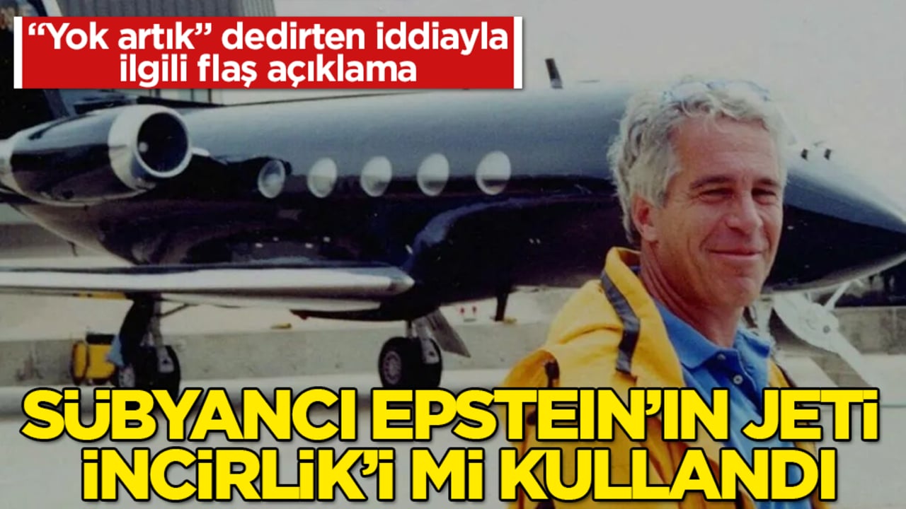 Sübyancı Epstein’ın özel jeti İncirlik’i mi kullandı? "Yok artık" dedirten iddiayla ilgili flaş açıklama 