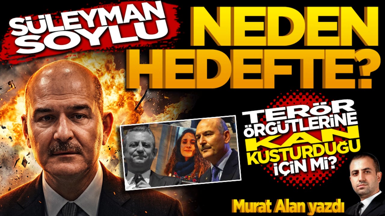 Süleyman Soylu Neden Hedefte? Terör Örgütlerine Kan Kusturduğu İçin mi?