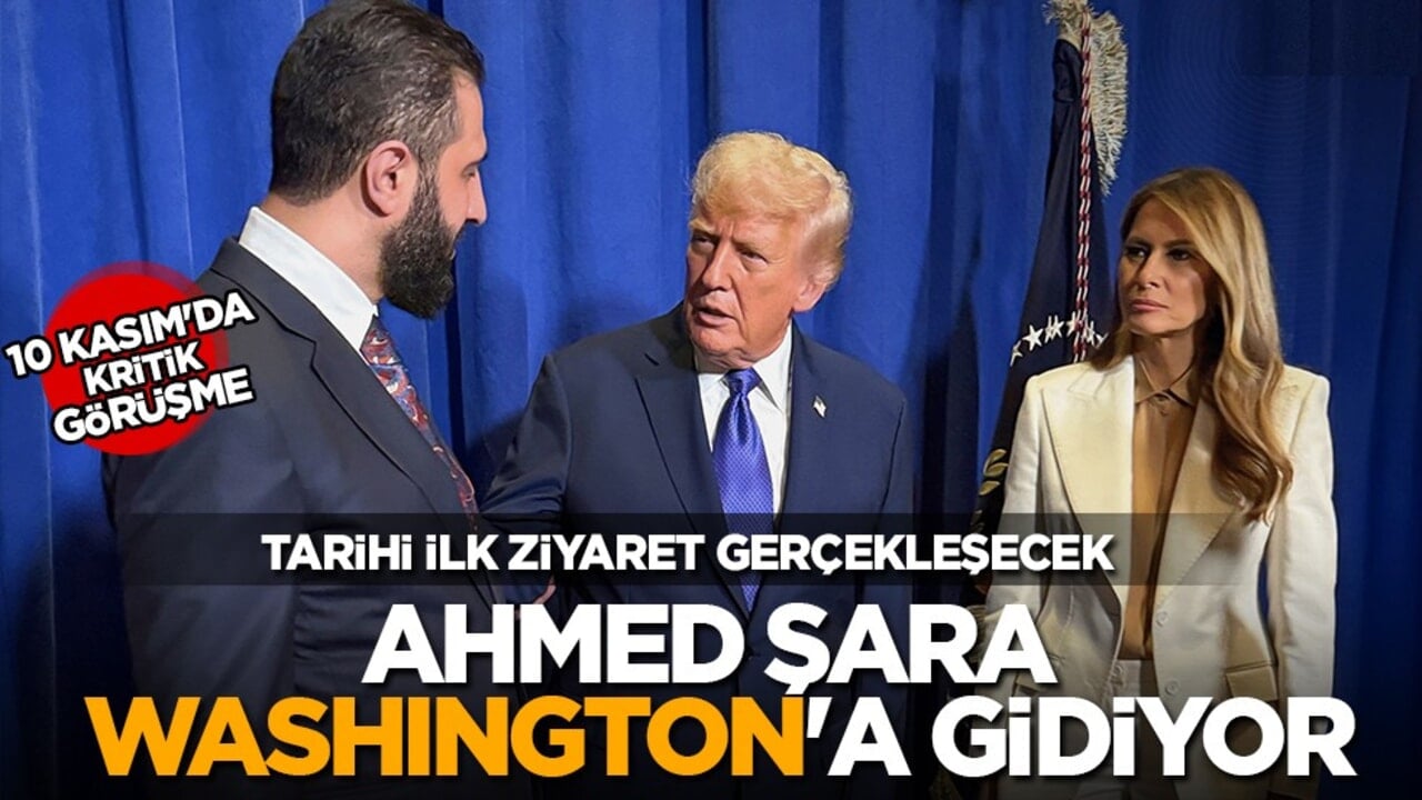 Suriye Cumhurbaşkanı Ahmed Şara, 10 Kasım'da Washington'a gidiyor!