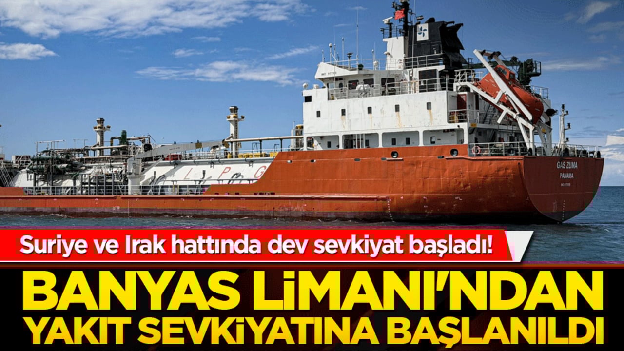 Suriye ve Irak hattında dev sevkiyat başladı! Banyas Limanı'ndan yakıt sevkiyatına start verildi! İlk parti tam 500 bin ton!