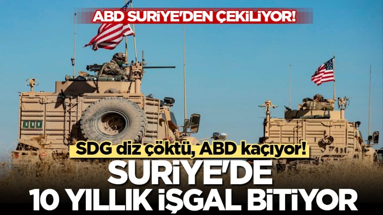 Suriye'de SDG çöktü, ABD "çekiliyoruz" dedi: 10 yıllık dönem sona eriyor!