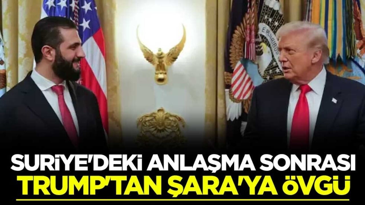 Suriye'deki anlaşma sonrası ABD Başkanı Trump'tan Şara'ya övgü