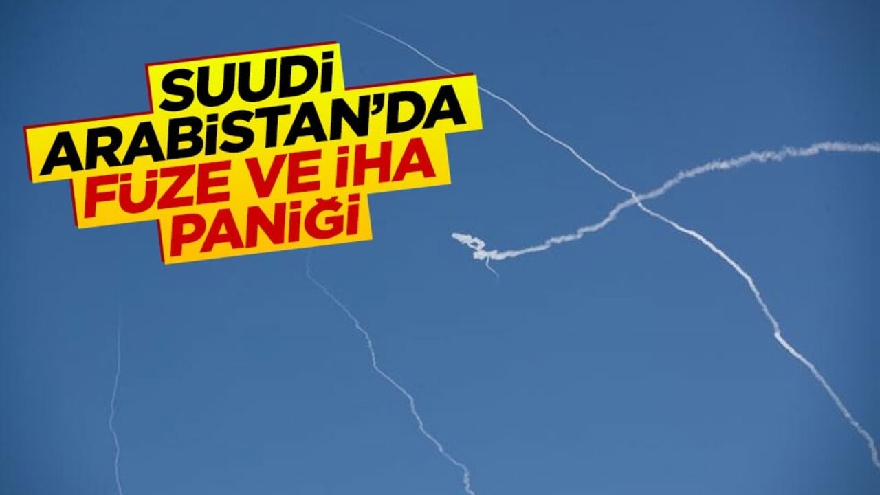 Suudi Arabistan’da füze ve İHA hareketliliği! Açıklama az önce geldi