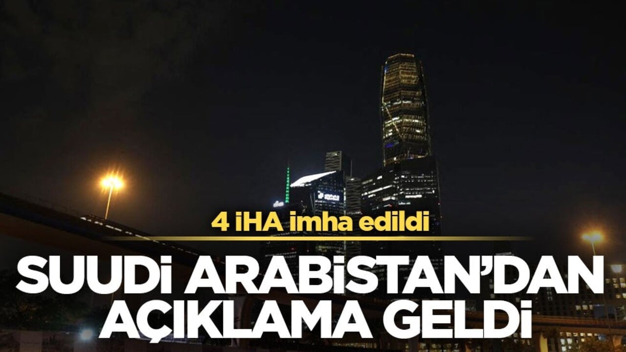 Suudi Arabistan’dan açıklama geldi! 4 İHA imha edildi