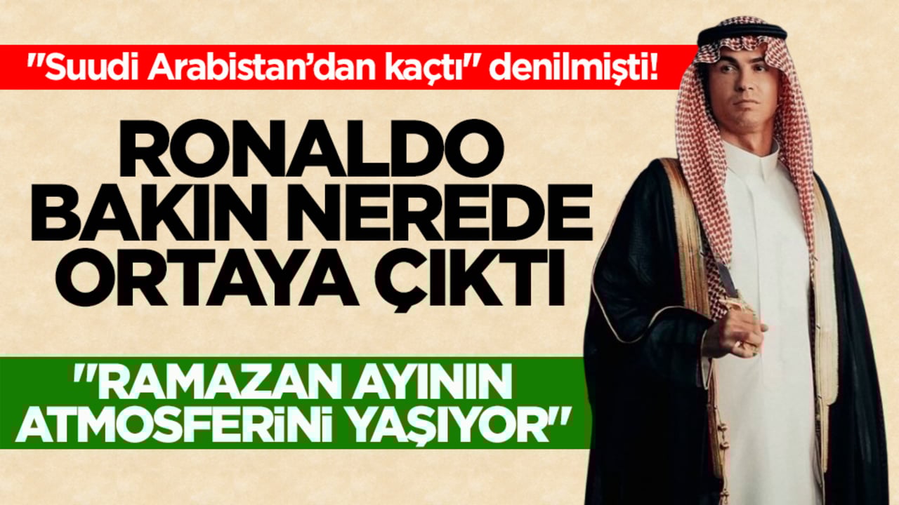 "Suudi Arabistan’dan kaçtı" denilmişti! Ronaldo bakın nerede ortaya çıktı