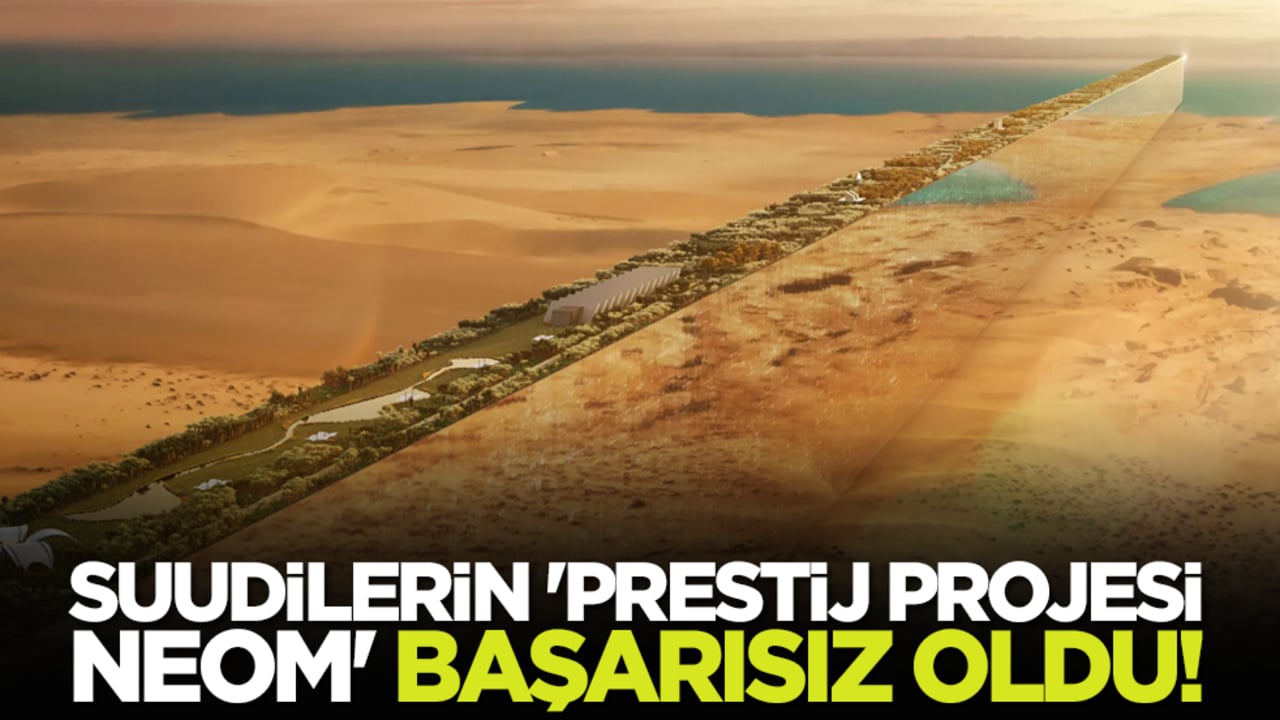 Suudilerin 'prestij projesi NEOM' başarısız oldu!