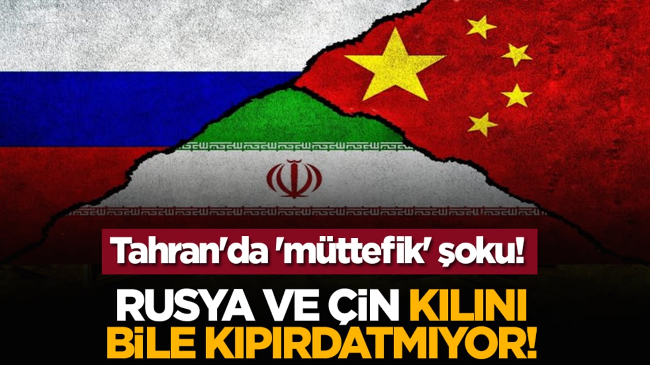 Tahran'da 'müttefik' şoku! Rusya ve Çin kılını bile kıpırdatmıyor!