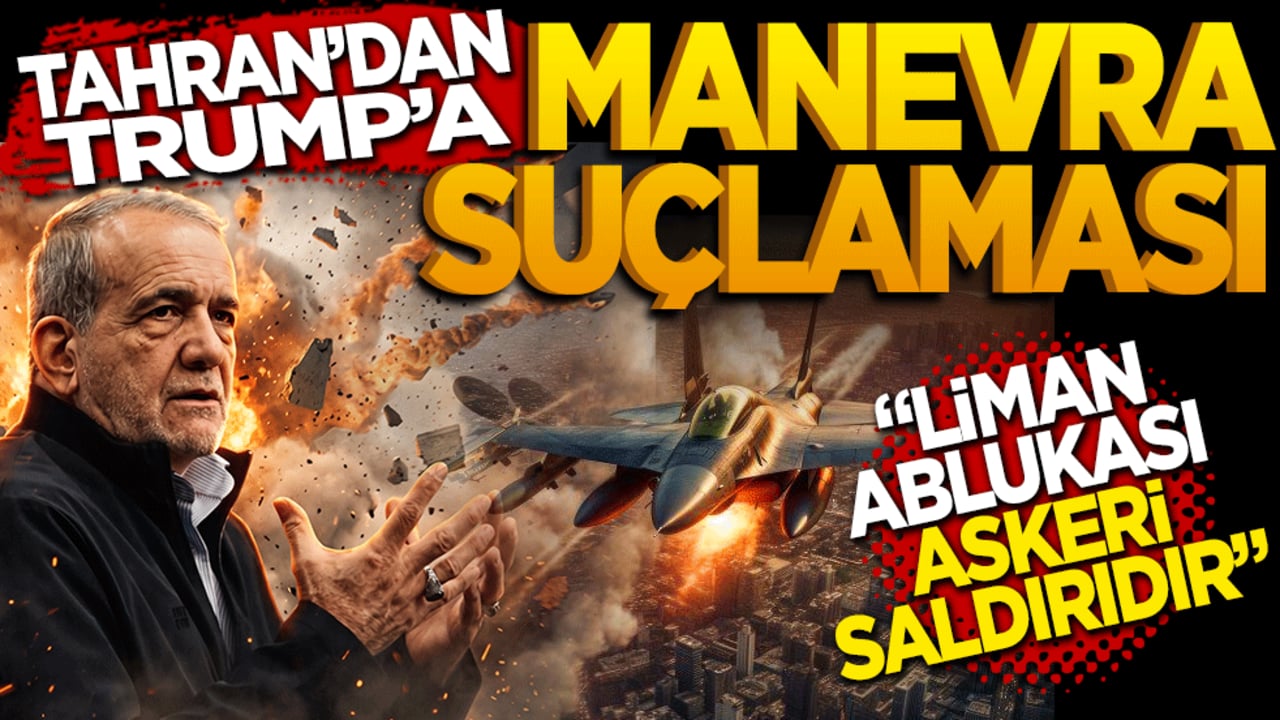 Tahran’dan Trump’a "manevra" suçlaması: "Liman ablukası askeri saldırıdır"