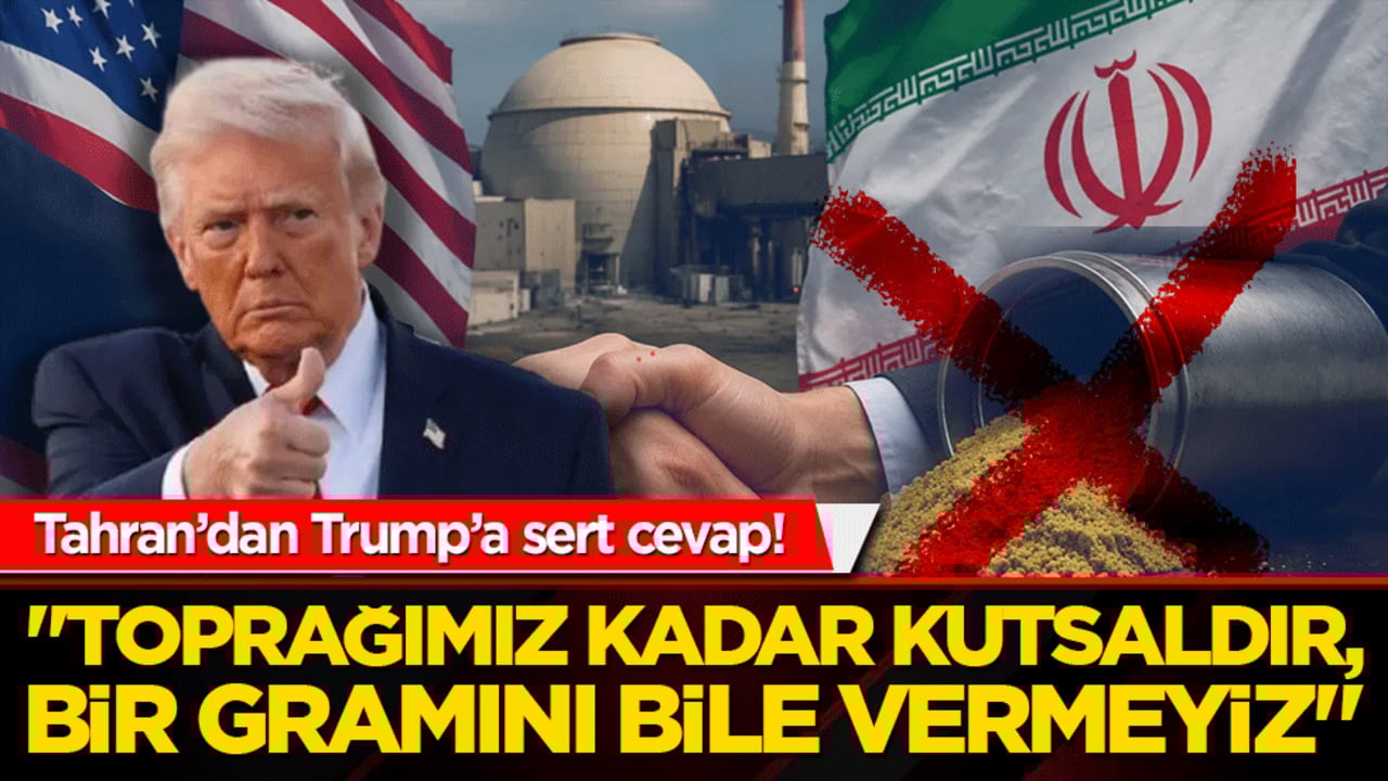 Tahran’dan Trump’a sert cevap! Uranyum çıkışı: "Toprağımız kadar kutsaldır, bir gramını bile vermeyiz"