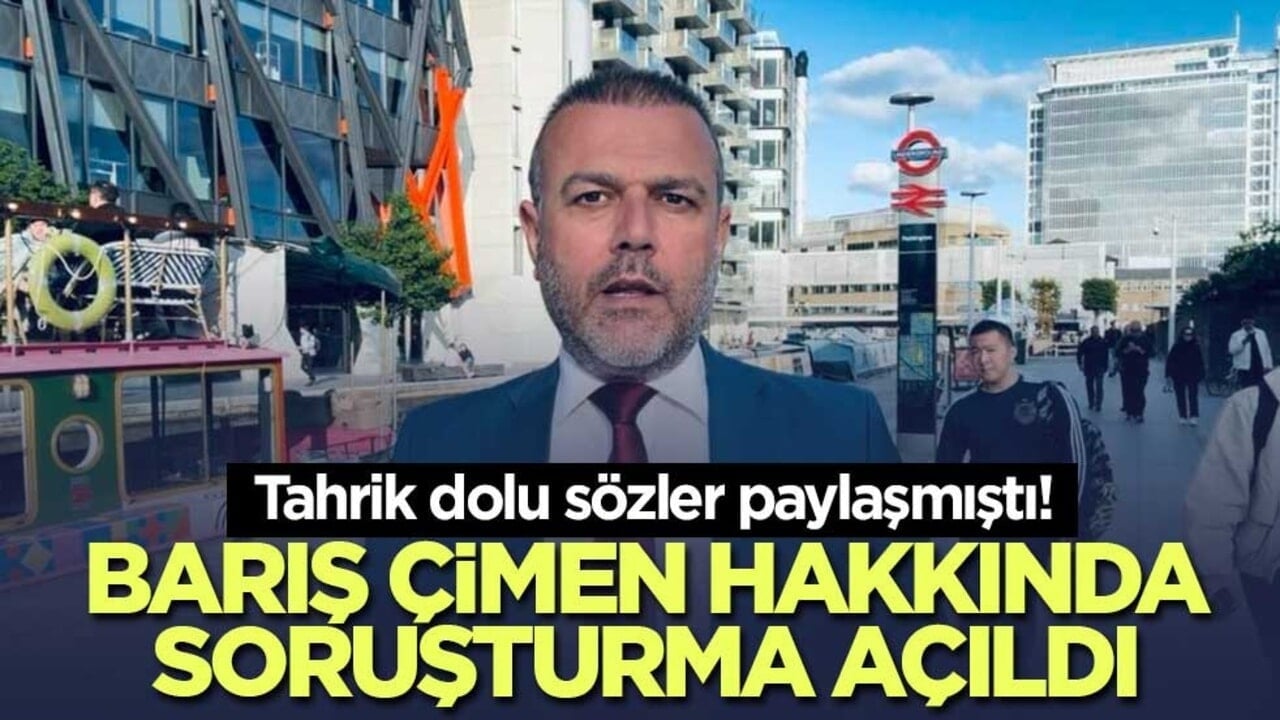 Tahrik dolu sözler paylaşmıştı! Barış Çimen hakkında soruşturma açıldı