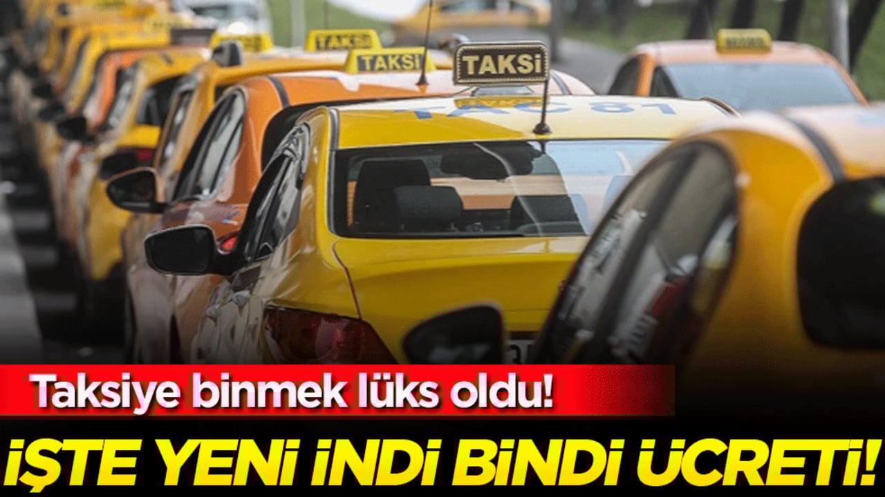 Taksi ücretlerine yine zam geldi: İşte indi bindi tarifesi