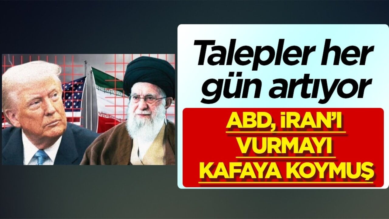 Talepler her gün artıyor: ABD, İran’ı vurmayı kafaya koymuş