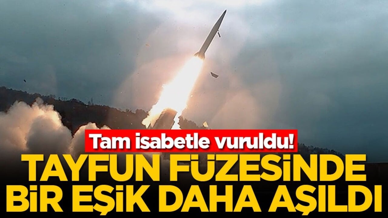 Tam isabetle vuruldu! TAYFUN füzesinde bir eşik daha aşıldı