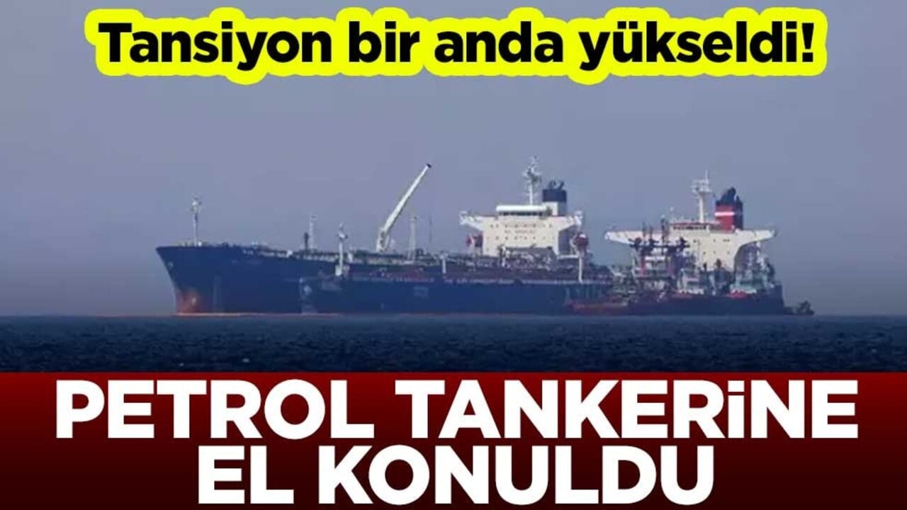 Tansiyon bir anda yükseldi! İran, Basra Körfezi'nde petrol tankerine el koydu