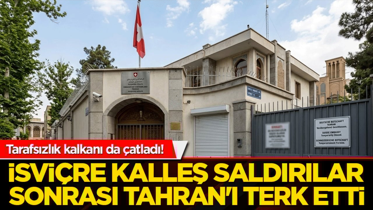 Tarafsızlık kalkanı da çatladı! İsviçre kalleş saldırılar sonrası Tahran'ı terk etti
