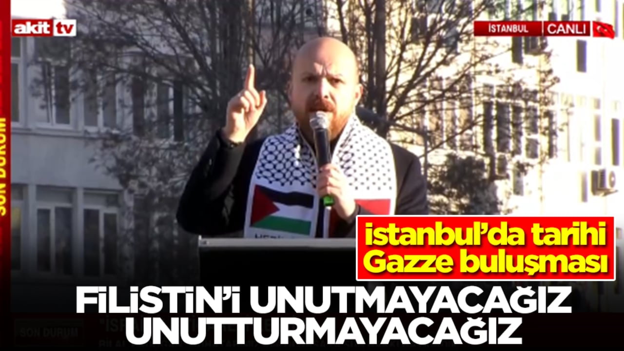 Tarihi Gazze buluşması! Bilal Erdoğan'dan flaş sözler
