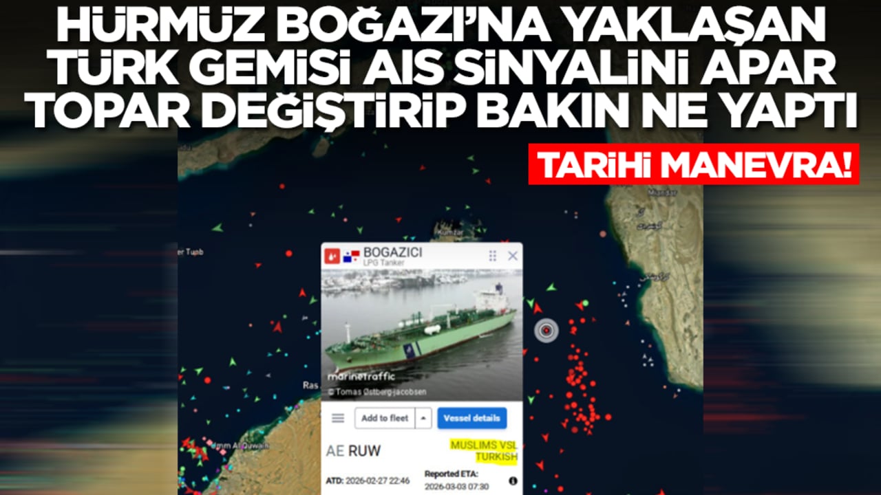 Tarihi manevra: Hürmüz Boğazı'na yaklaşan Türk gemisi AIS sinyalini apar topar değiştirip bakın ne yaptı
