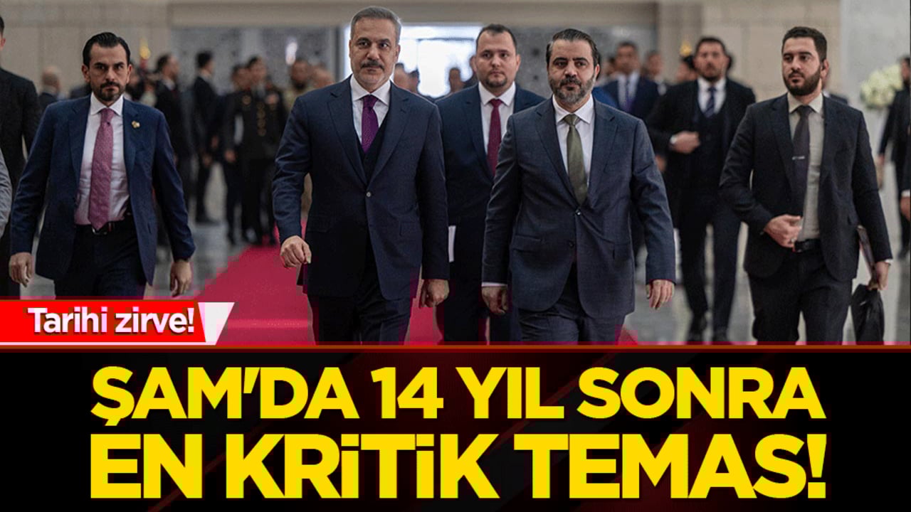 Tarihi zirve: Şam'da 14 yıl sonra en kritik temas!