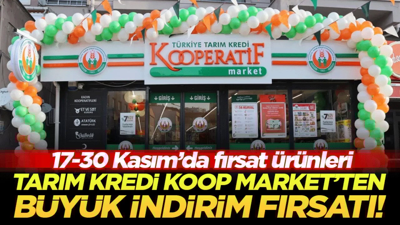 Tarım Kredi KOOP Market’ten büyük indirim fırsatı! 17-30 Kasım’da fırsat ürünleri
