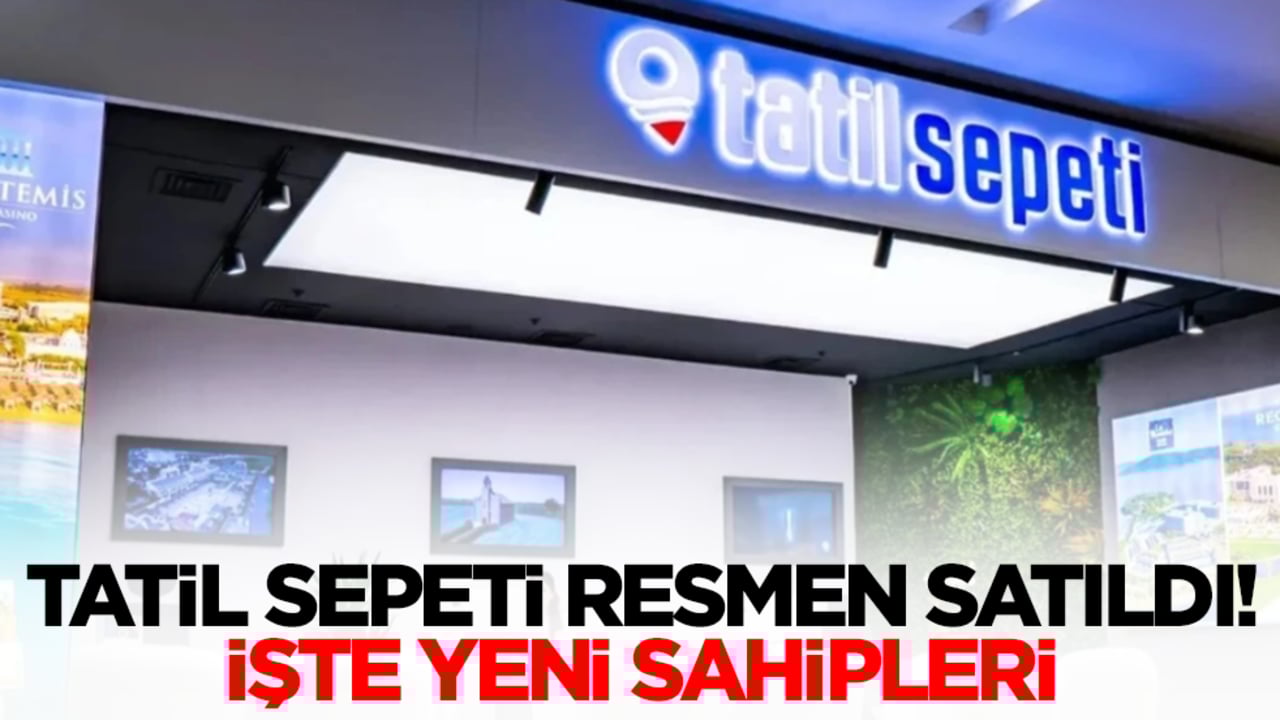  Tatil Sepeti satıldı! İşte yeni sahipleri