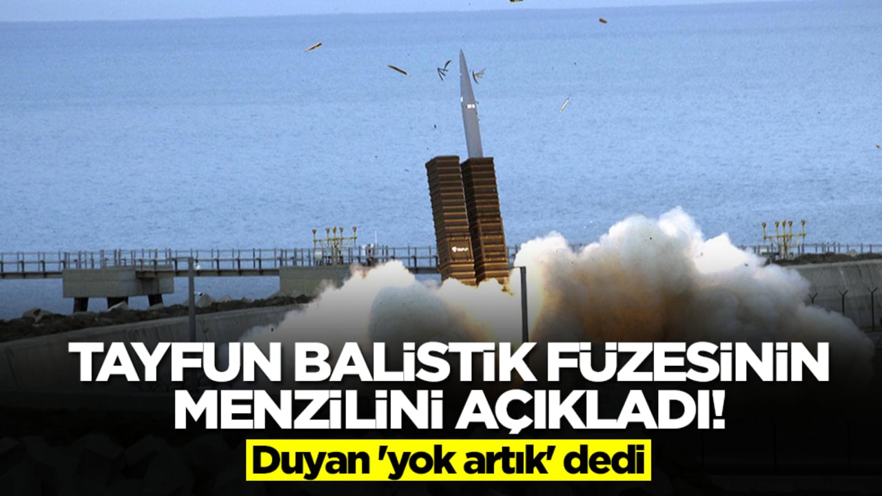 Tayfun balistik füzesinin menzilini açıkladı! Duyan 'yok artık' dedi