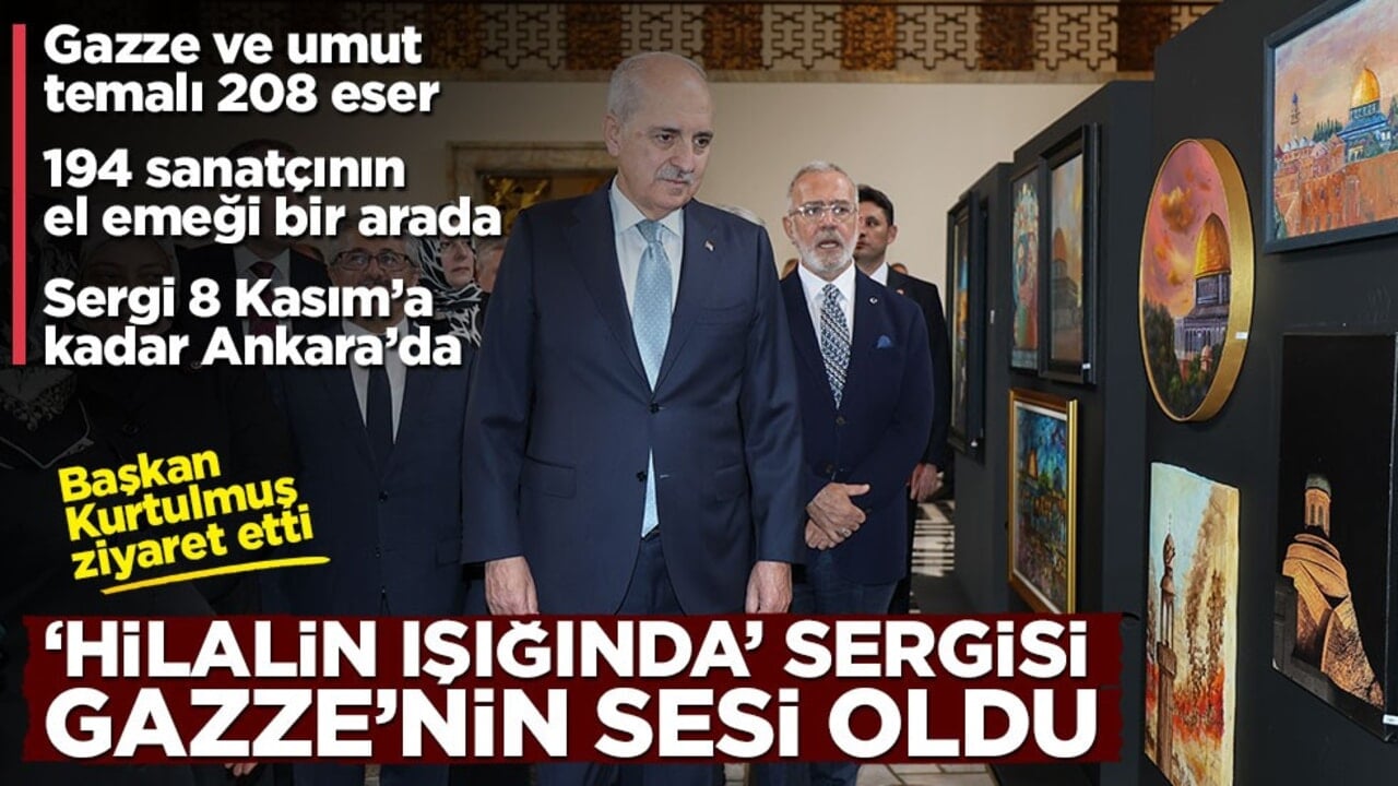 TBMM Başkanı Kurtulmuş 'Hilalin Işığında' sergisini ziyaret etti