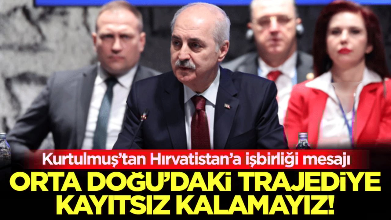 TBMM Başkanı Kurtulmuş’tan Hırvatistan’a işbirliği mesajı