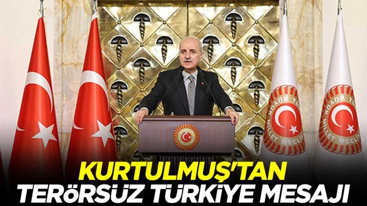 TBMM Başkanı Kurtulmuş'tan Terörsüz Türkiye mesajı