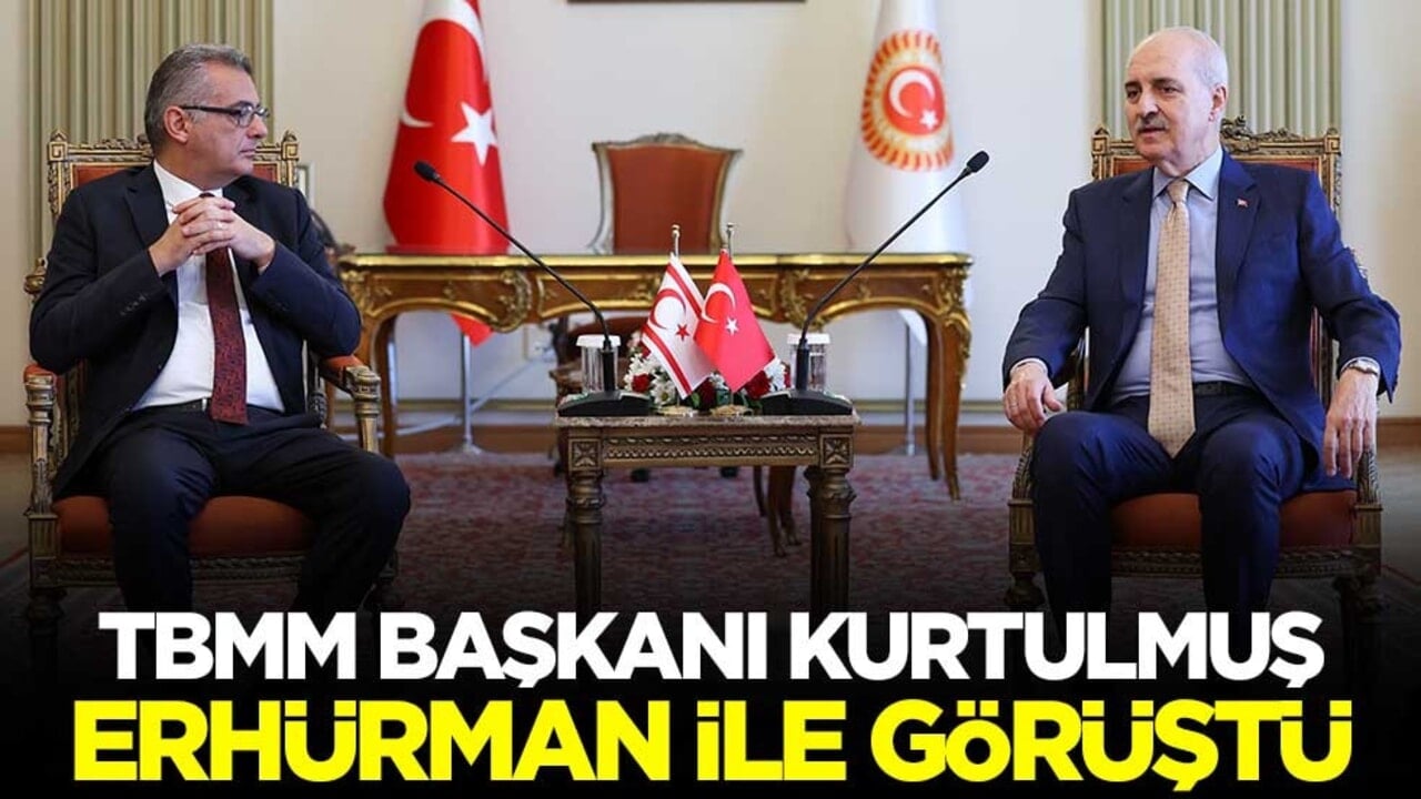 TBMM Başkanı Numan Kurtulmuş, KKTC Cumhurbaşkanı Tufan Erhürman ile görüştü