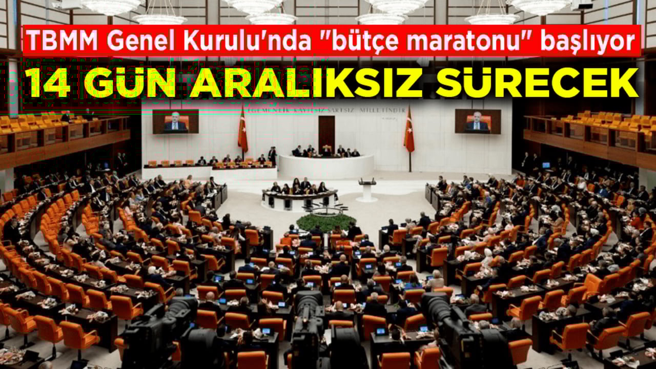 TBMM Genel Kurulu'nda "bütçe maratonu" başlıyor! 14 gün aralıksız sürecek