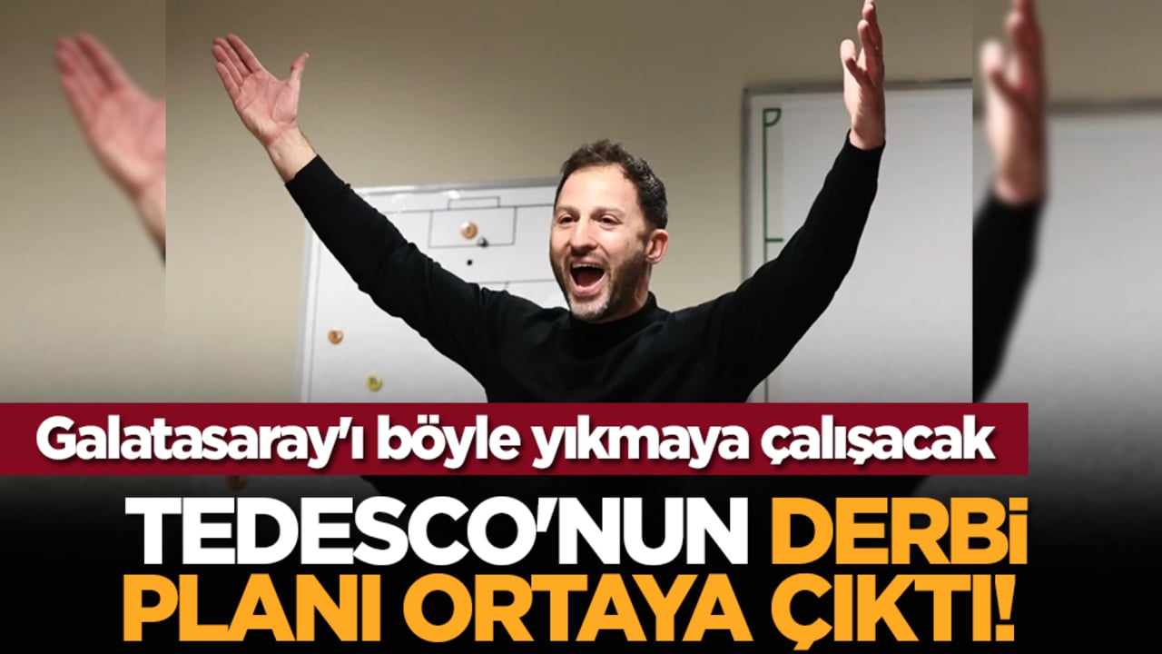 Tedesco'nun derbi planı ortaya çıktı! Galatasaray'ı böyle yıkmaya çalışacak