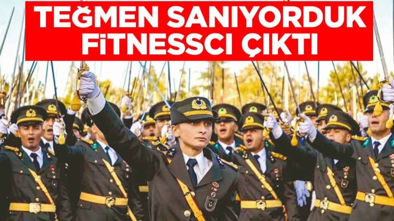 Teğmen sanıyorduk fitnesscı çıktı