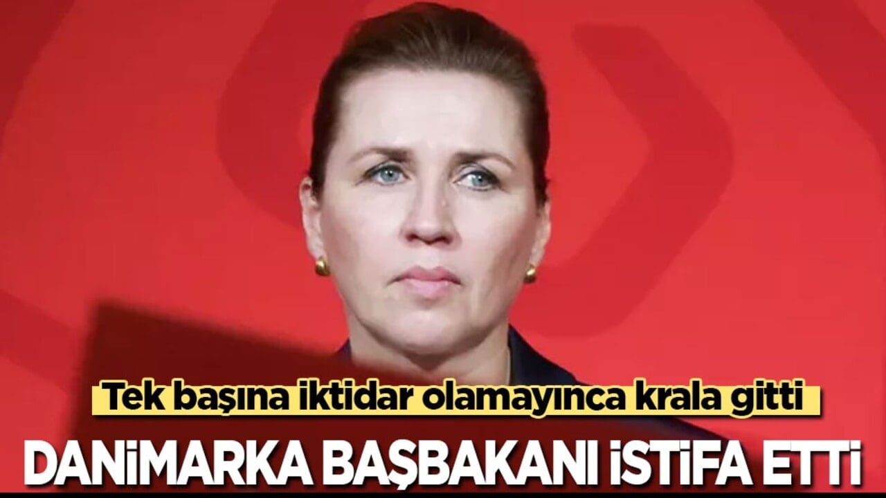 Tek başına iktidar olamayan Danimarka Başbakanı istifa etti