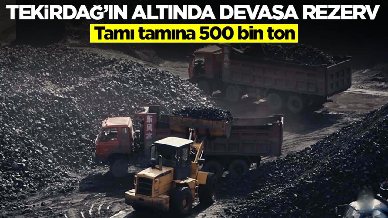 Tekirdağ'ın altında devasa rezerv! Tamı tamına 500 bin ton