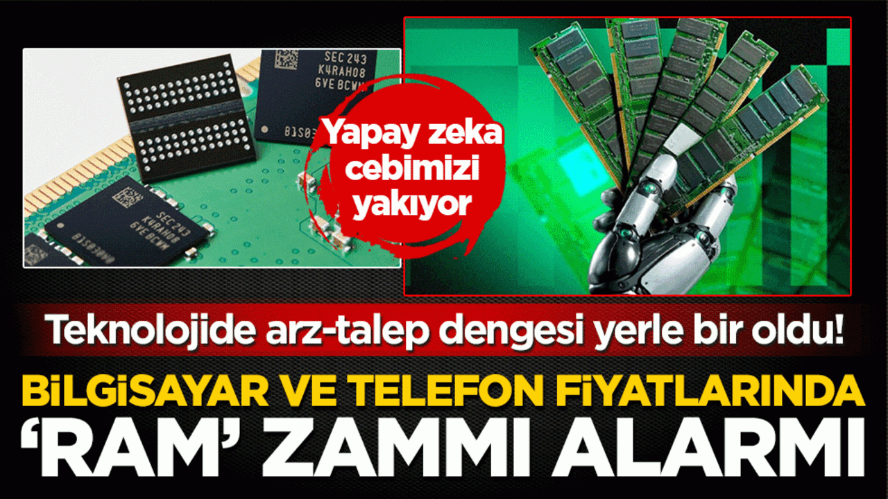 Teknolojide arz-talep dengesi yerle bir oldu! Yapay zeka RAM’leri yuttu! Bilgisayar ve telefon fiyatlarında ‘RAM’ zammı alarmı