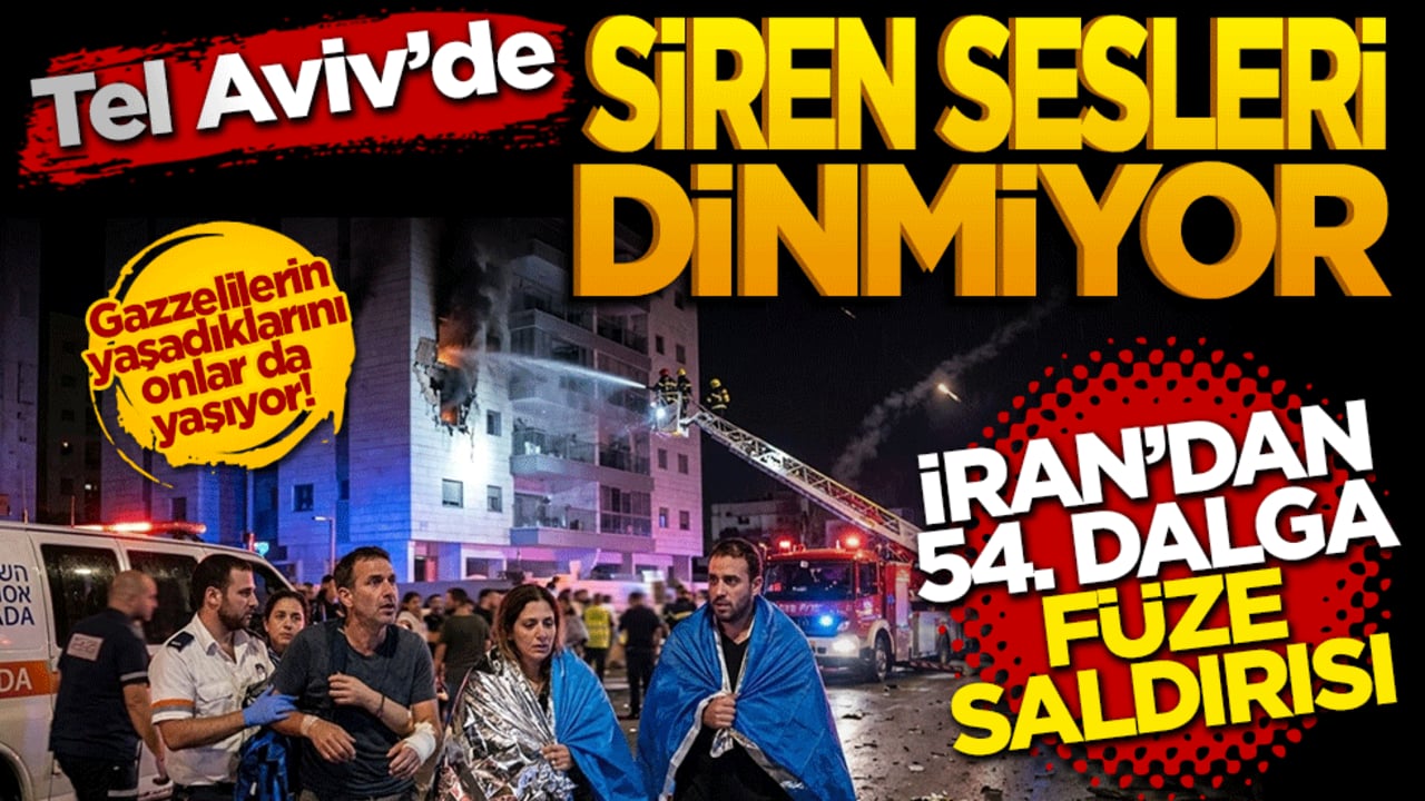 Tel Aviv'de siren sesleri dinmiyor: İran'dan 54. dalga füze saldırısı