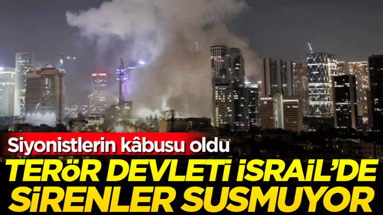 Terör devleti İsrail'de sirenler susmuyor! Siyonistlerin kabusu oldu!
