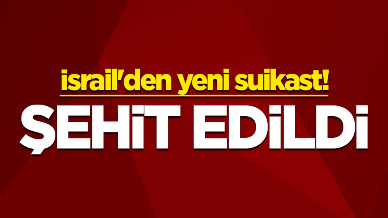 Terör devleti İsrail'den yeni suikast! Şehit edildi